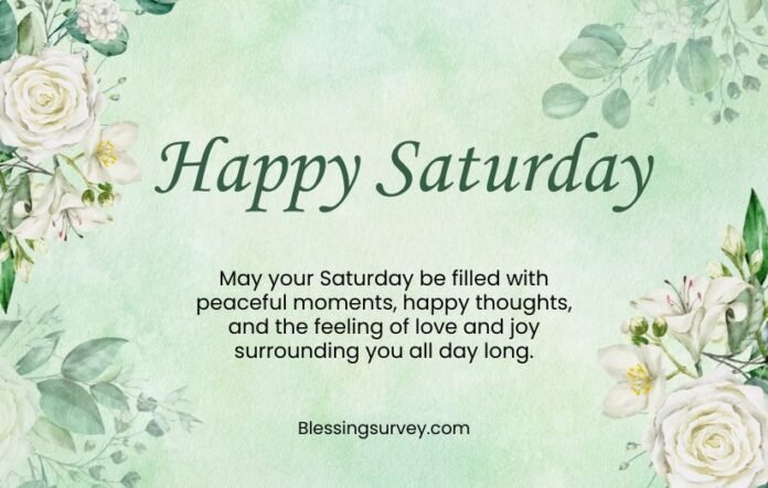 Happy Saturday Blessings